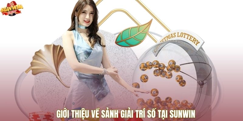Giới thiệu về sảnh giải trí số tại SUNWIN