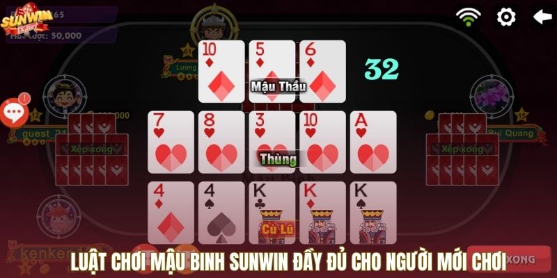 Luật chơi Mậu Binh Sunwin đầy đủ cho người mới chơi