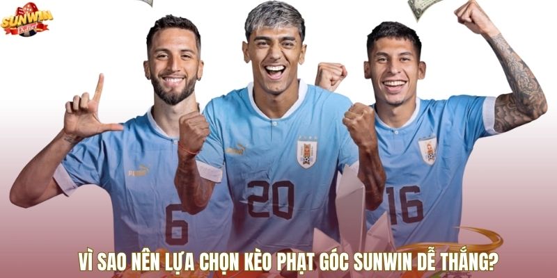 Vì sao nên lựa chọn kèo phạt góc Sunwin dễ thắng?